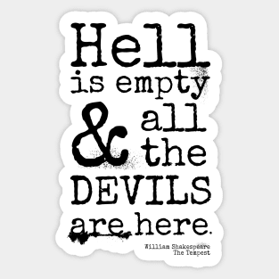 Shakespeare Quote, The Tempest, Devils Are Here Sticker